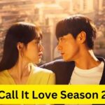 Call It Love Season 2 Confirm Release Date